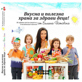 Tasty and healthy food for healthy children / Cookbook - Nutra Best Europe